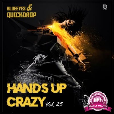Hands Up Crazy Vol. 25 (Mixed By DJane BlueEyes & Quickdrop) (2020)