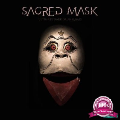 Sacred Mask: Ultimate Dark Drum & Bass (2020)