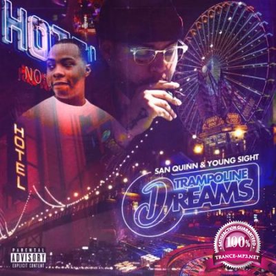 San Quinn And Young Sight - Trampoline Dreams (2020)