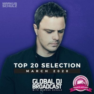 Markus Schulz - Global DJ Broadcast: Top 20 March 2020 (2020)