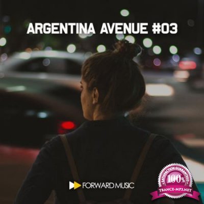 Forward Music - Argentina Avenue #03 (2020)