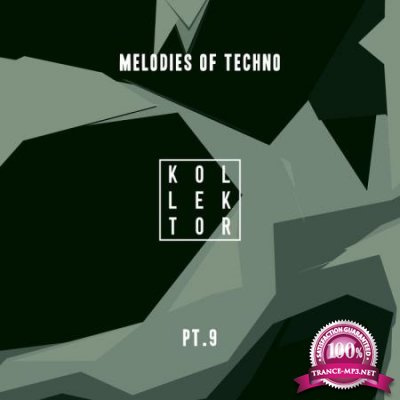 Melodies of Techno, Part. 9 (2020)