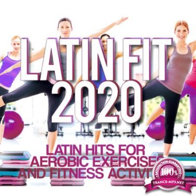 Latin Fit 2020 - Latin Hits For Aerobic Exercises & Fitness Activities. (2020)