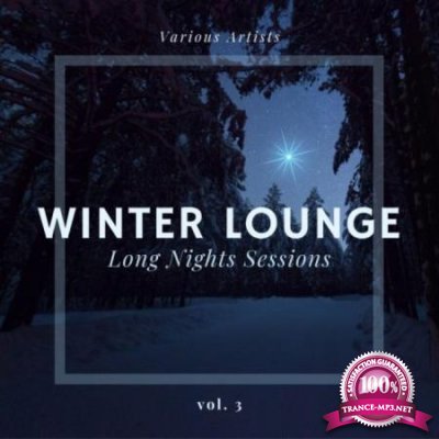 Winter Lounge (Long Nights Sessions) Vol 3 (2020)