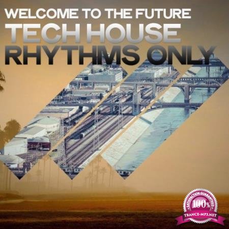 Welcome to the Future (Tech House Rhythms Only) (2020)