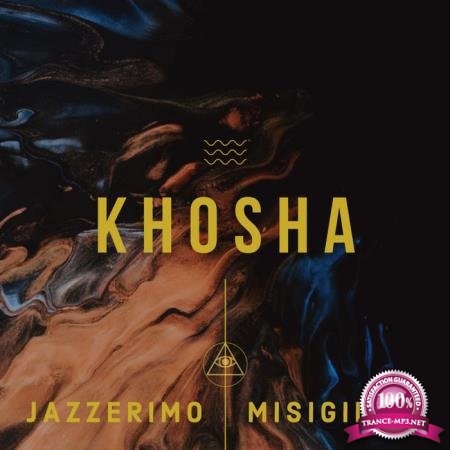 JAZZERIMO & MISIGII - Khosha (2020)