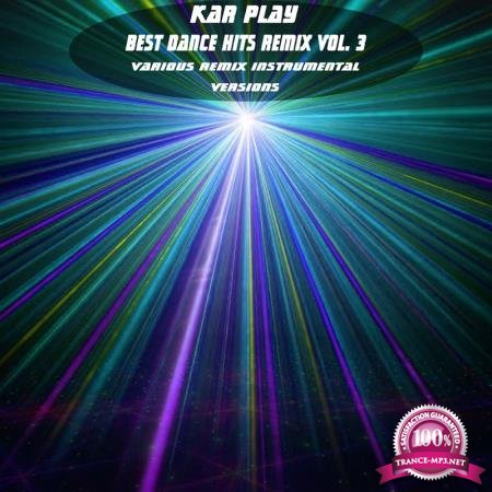 Kar Play - Best Dance Hits Remix  Vol. 3 (2020)