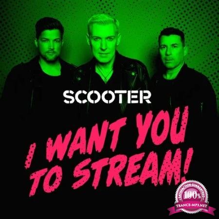 Scooter - I Want You to Stream! (Live) (2020)