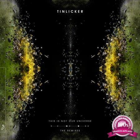 Tinlicker - This Is Not Our Universe (The Remixes) (2020)