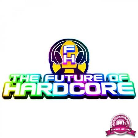 The Future Of Hardcore - Compilation Album (2020)