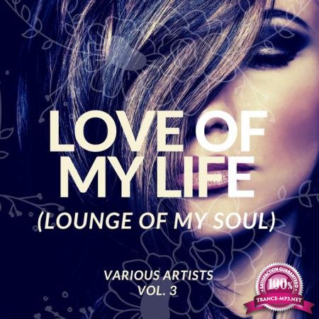 Love Of My Life (Lounge Of My Soul), Vol. 3 (2020)