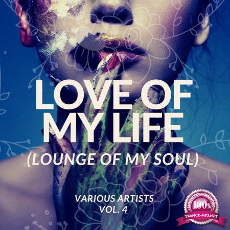 Love Of My Life (Lounge Of My Soul), Vol. 4 (2020)