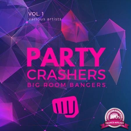 Party Crashers Big Room Bangers Vol 1 (2020)