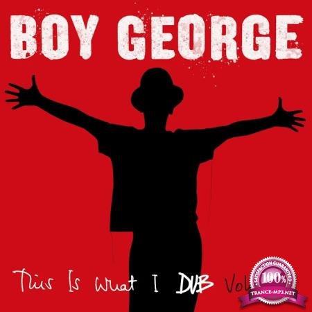 Boy George - This Is What I Dub, Vol. 1 (2020)