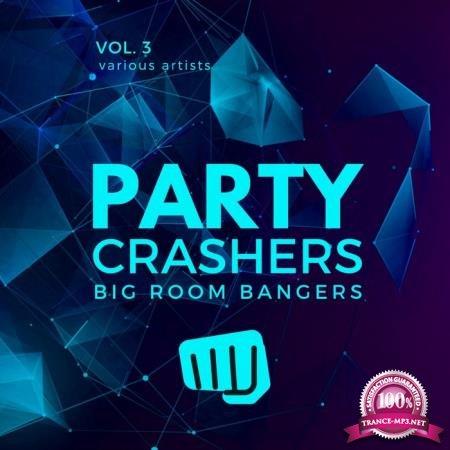 Party Crashers Big Room Bangers Vol 3 (2020)