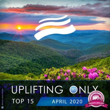 Uplifting Only Top 15: April 2020 (2020)