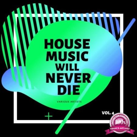 House Music Will Never Die Vol 4 (2020)