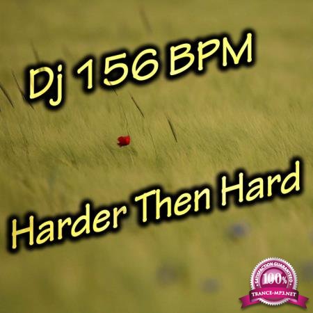DJ 156 BPM - Harder Then Hard (2020)