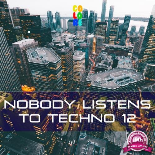 Nobody Listens To Techno 12 (2020)