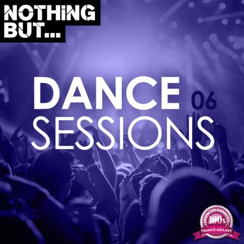 Nothing But... Dance Sessions Vol 06 (2020)