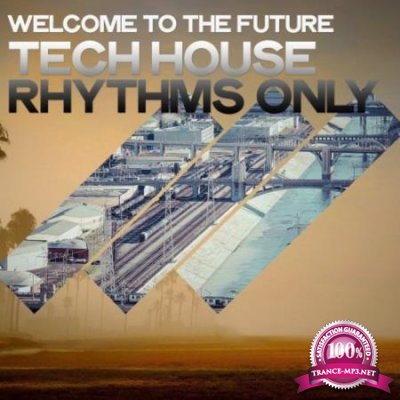 Welcome to the Future (Tech House Rhythms Only) (2020)