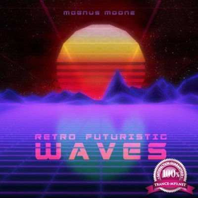 Magnus Moone - Retro Futuristic Waves (2020)
