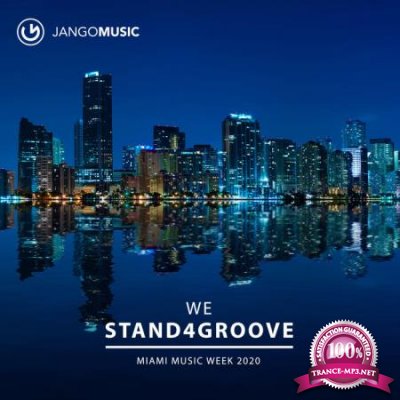 We Stand 4 Groove - Miami Music Week 2020 (2020)