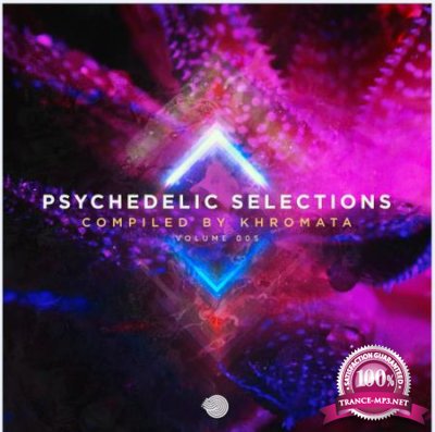 Psychedelic Selections Vol 005 (Compiled by Khromata) (2020)