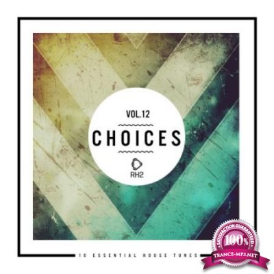 Choices 10 Essential House Tunes Vol 12 (2020)