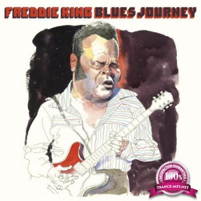 Freddie King - Blues Journey Vol. 1 (Live) (2020)