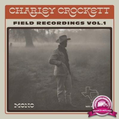 Charley Crockett - Field Recordings, Vol. 1 (2020)
