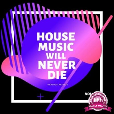 House Music Will Never Die Vol 5 (2020)