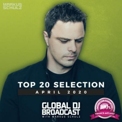 Markus Schulz - Global DJ Broadcast: Top 20 April 2020 (2020)