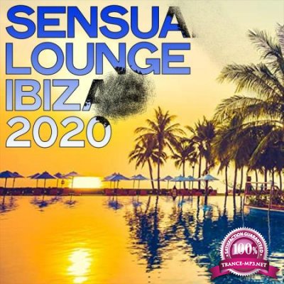 Sensual Lounge Ibiza 2020 (Electronic Lounge & Chillout Sunset Ibiza 2020) (2020)