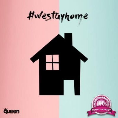 Queen House Music - #Westayhome (2020)