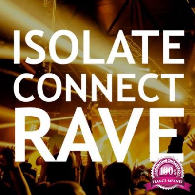 Isolate Connect Rave (2020)