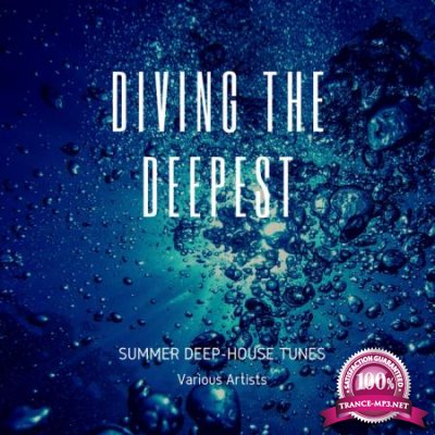 Diving The Deepest (Summer Deep-House Tunes), Vol. 1 (2020)
