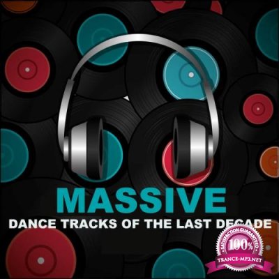 Massive Dance Tracks Of The Last Decade (2020)