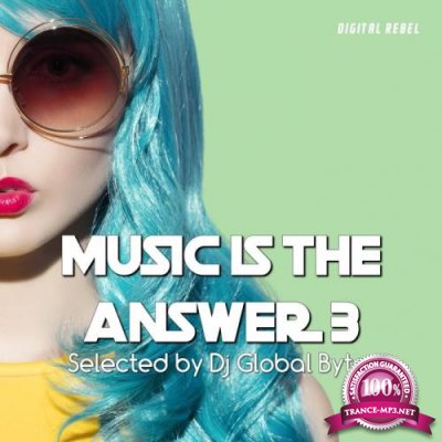 Music Is the Answer 3 (Selected by Dj Global Byte) (2020)