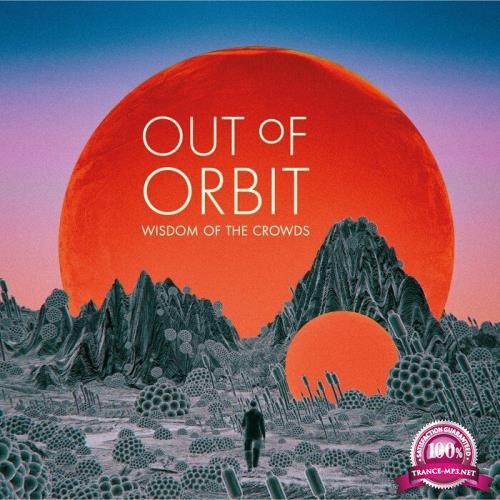 Out Of Orbit - Wisdom Of The Crowds (2020)