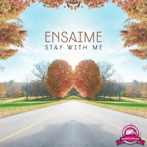 Ensaime - Stay With Me (2020)