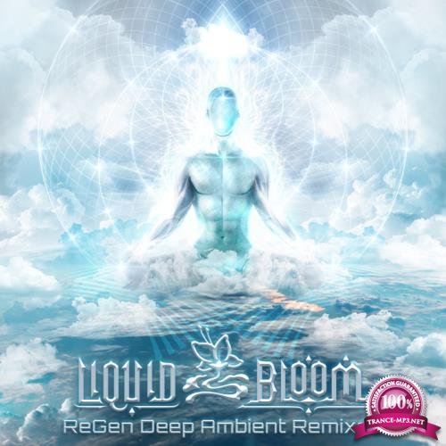 Liquid Bloom - ReGen: Deep Ambient Remixes (2020)