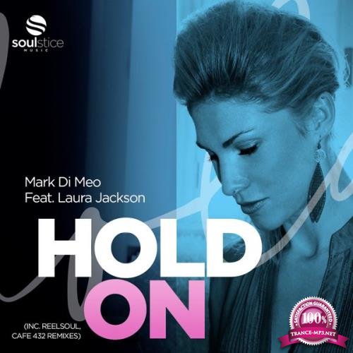 Mark Di Meo and Laura Jackson  - Hold On (Inc. Reelsoul, Cafe 432 Remixes) (2020) 
