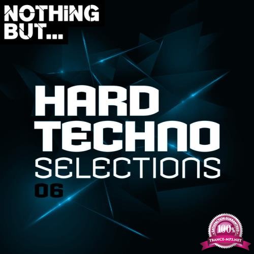 Nothing But... Hard Techno Selections Vol 06 (2020)