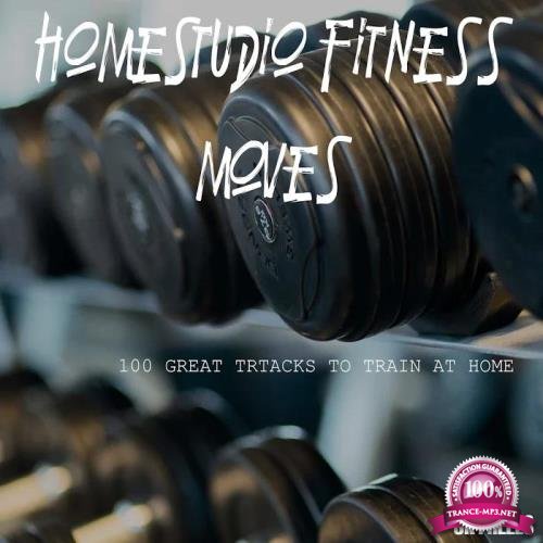 Homestudio Fitness Moves: 100 Great Tracks to Train At Home (2020)