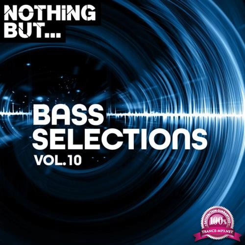Nothing But... Bass Selections Vol 10 (2020)