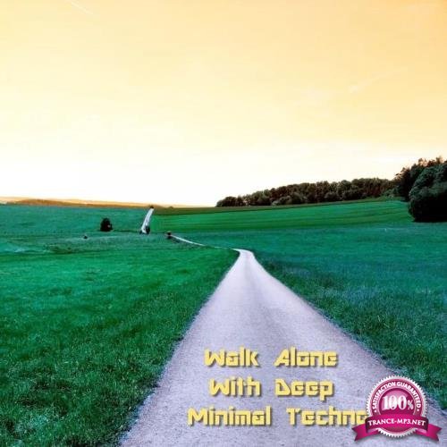 Walk Alone with Deep Minimal Techno (2020)