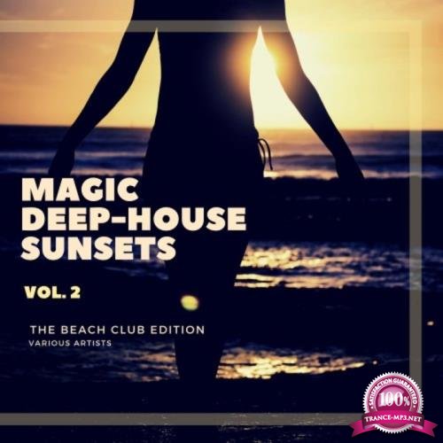 Magic Deep-House Sunsets (The Beach Club Edition), Vol. 2 (2020)