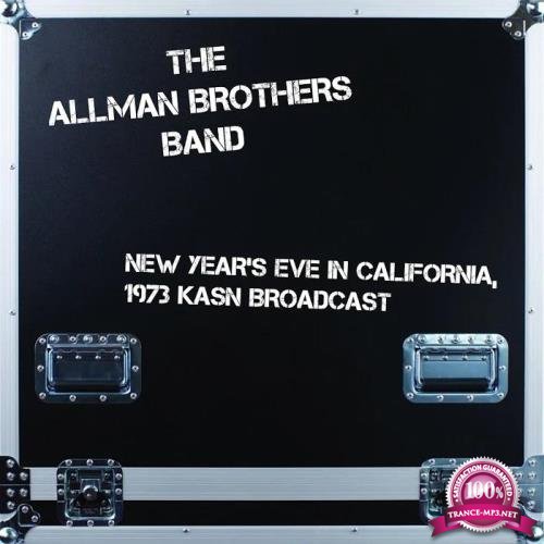 The Allman Brothers Band - New Year's Eve In California, 1973 (LIVE KSAN Broadcast) (2020) 