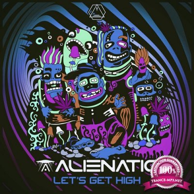 Alienatic - Let's Get High EP (2020)